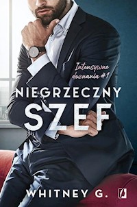 Intensywne doznania To 1 Niegrzeczny szef - Whitney G - książka