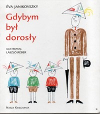 Gdybym był dorosły - Éva Janikovszky - ebook