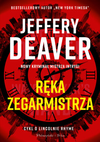 Ręka Zegarmistrza - Jeffery Deaver - ebook + audiobook + książka