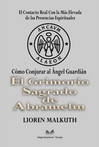 El Grimorio Sagrado De Abramelin - Lioren Malkuth / Luiz Santos - ebook