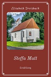 Steffa Matt - Elisabeth Dreisbach - ebook