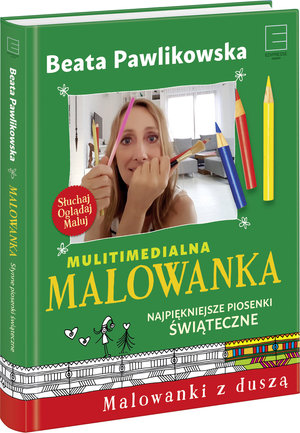 Multimedialna malowanka. Najpiękniejsze piosenki świąteczne - Beata Pawlikowska - książka