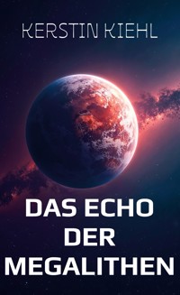 Das Echo der Megalithen - Kerstin Kiehl - ebook