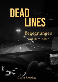 DEADLINES - Begegnungen mit dem Alter - Georg Rittstieg - ebook
