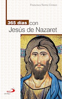 365 días con Jesús de Nazaret - María Francisca Sierra Gómez - ebook