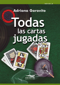 Todas las cartas jugadas - Adriana Garavito - ebook