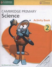 Cambridge Primary Science Activity Book 2 - Board Jon, Cross Alan - książka
