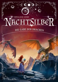 Nachtsilber (Band 2) - Die Gabe der Drachen - Avery Annaliese - ebook