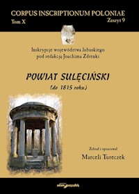 Inskrypcje województwa lubuskiego pod redakcją Joachima Zdrenki Powiat sulęciński (do 1815 roku) - Tureczek Marceli - książka