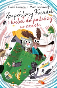 Zapchlony Kundel i kubeł do podróży w czasie - Colas Gutman, Marc Boutavant - książka