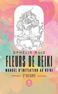 Fleurs de Reiki - Ophélie Ruiz - ebook