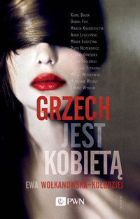 Grzech jest kobietą - Ewa Wołkanowska-Kołodziej - książka