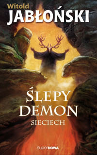 Ślepy Demon. Sieciech - Witold Jabłoński - ebook