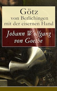 Götz von Berlichingen mit der eisernen Hand - Johann Wolfgang von Goethe - ebook