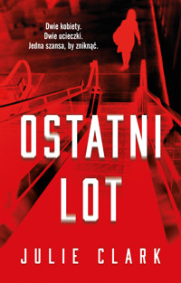 Ostatni lot - Clark Julie - ebook + audiobook + książka