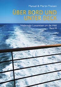 Über Bord und unter Deck - Manuel Theisen - ebook