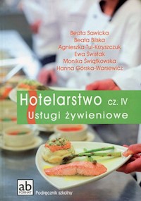 Hotelarstwo Część 4 Usługi żywieniowe Podręcznik -  - książka