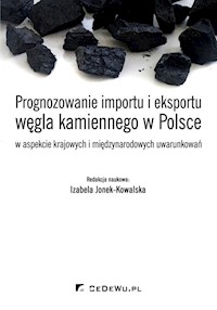 Prognozowanie importu i eksportu węgla kamiennego w Polsce -  - książka