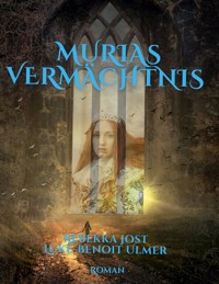 Murias Vermächtnis - Rebekka Jöst - ebook