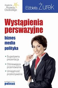 Wystąpienia perswazyjne - Żurek Elżbieta - ebook + audiobook + książka