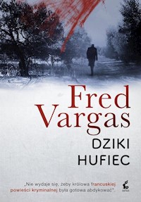 Dziki Hufiec - Fred Vargas - książka
