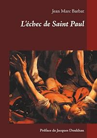 L'échec de Saint Paul - Jean Marc Barbat - ebook