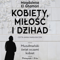 Kobiety, miłość i dżihad - Magdalena El Ghamari - ebook + audiobook