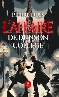L’affaire de Dunson College - Pierre Nuss - ebook