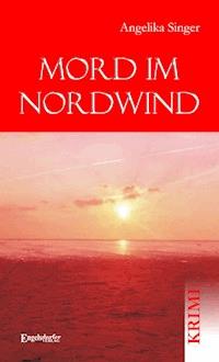 Mord im Nordwind - Angelika Singer - ebook