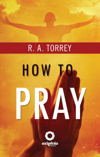 How to Pray - R. A. Torrey - ebook