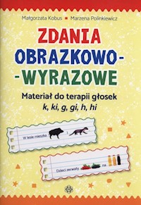 Zdania obrazkowo-wyrazowe - Kobus Małgorzata, Polinkiewicz Marzena - książka