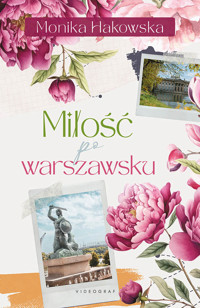 Miłość po warszawsku - Hakowska Monika - ebook