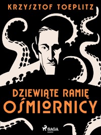 Dziewiąte ramię ośmiornicy - Krzysztof Toeplitz - ebook + audiobook