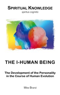 The I-Human Being - Mike Brand - ebook