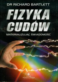 Fizyka cudów - Bartlett Richard - książka