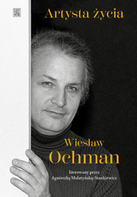 Artysta życia. Wiesław Ochman - Malatyńska-Stankiewicz Agnieszka - książka