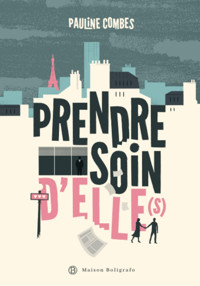 Prendre soin d'elle(s) - Pauline Combes - ebook