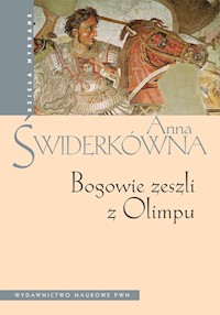 Bogowie zeszli z Olimpu - Anna Świderkówna - książka