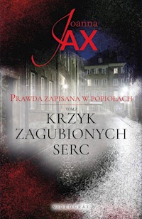 Prawda zapisana w popiołach Tom 2 Krzyk zagubionych serc - Jax Joanna - książka