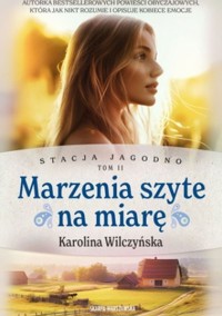 Marzenia szyte na miarę - Karolina Wilczyńska - ebook + audiobook + książka
