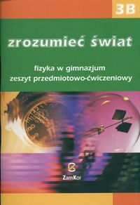 Zrozumieć świat 3B Fizyka Zeszyt przedmiotowo-ćwiczeniuwy - Rozenbajgier Maria, Rozenbajgier Ryszard - książka