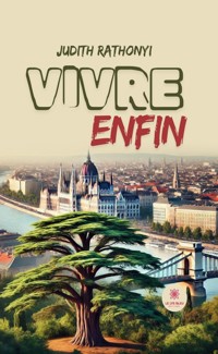 Vivre enfin - Judith Rathonyi - ebook