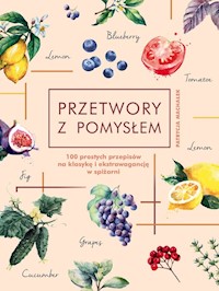 Przetwory z pomysłem - Machałek Patrycja - książka