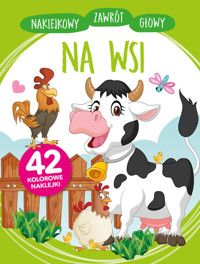 Naklejkowy zawrót głowy. Na wsi - Wiśniewska Anna - książka