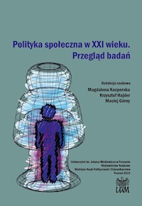 Polityka społeczna w XXI wieku Przegląd badań -  - książka