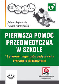 Pierwsza pomoc przedmedyczna w szkole - Dąbrowska Jolanta, Jędrzejewska Helena - książka