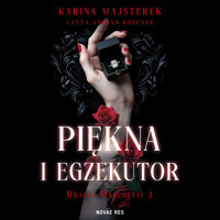 Piękna i egzekutor - Majsterek Karina - ebook + audiobook