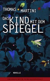 Das Kind mit dem Spiegel - Thomas Martini - ebook
