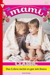 Das Leben meint es gut mit ihnen - Gisela Reutling - ebook
