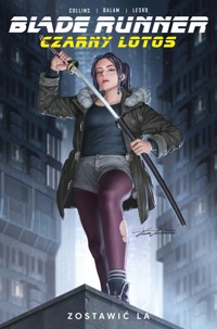 Blade Runner. Czarny Lotos. Zostawić LA. Tom 1 -  - książka
